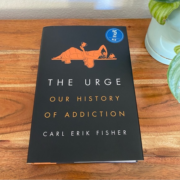 The Urge: Our History of Addiction by Carl Erik Fisher, Hardcover - Picture 1 of 7